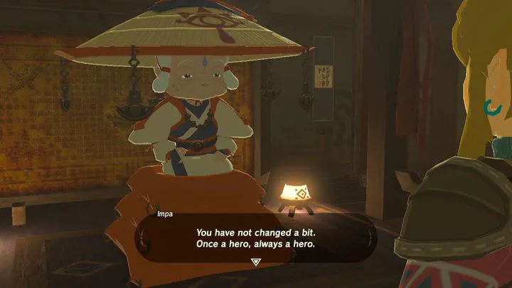 Impa tells the player-character, Link, "You have not changed a bit. Once a hero, always a hero."